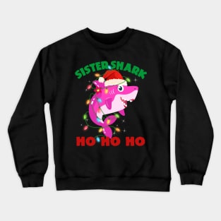 Sister Shark Ho Ho Ho Christmas Crewneck Sweatshirt